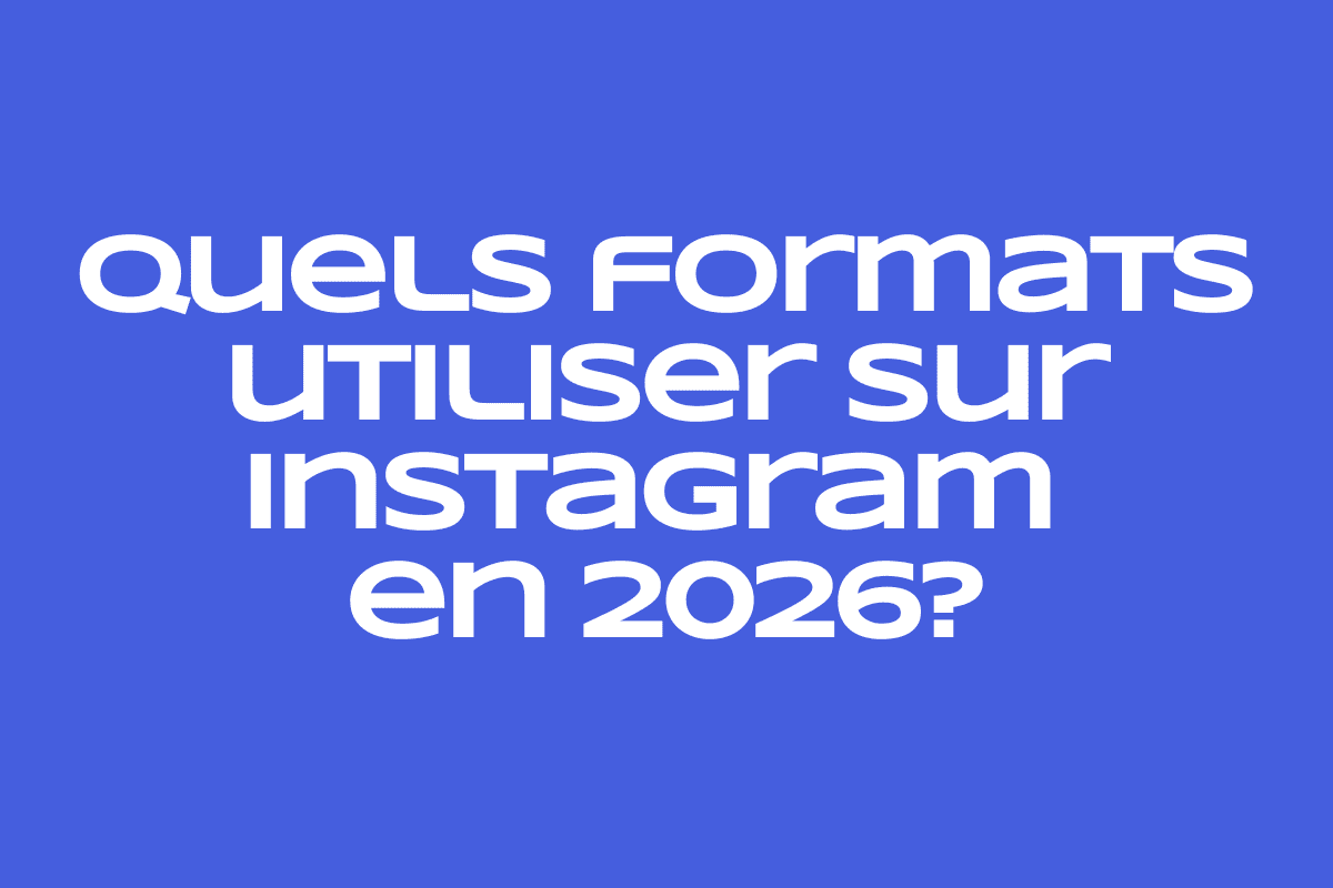 Instagram en 2026 : quels formats et stratégies dominent le succès ?